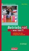 Cover-Bild zum Titel 'Betriebsrat - was tun?!' von 'Klaus Kellner'