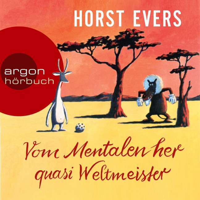 Vom Mentalen her quasi Weltmeister - Horst Evers