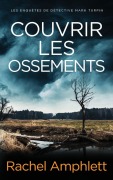 Cover-Bild zum Titel 'Couvrir les ossements' von 'Rachel Amphlett'