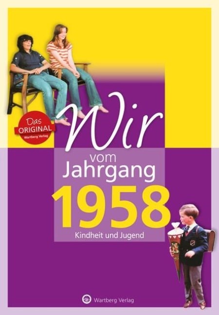 Wir vom Jahrgang 1958 - Kindheit und Jugend - Dieter K. Tscheulin