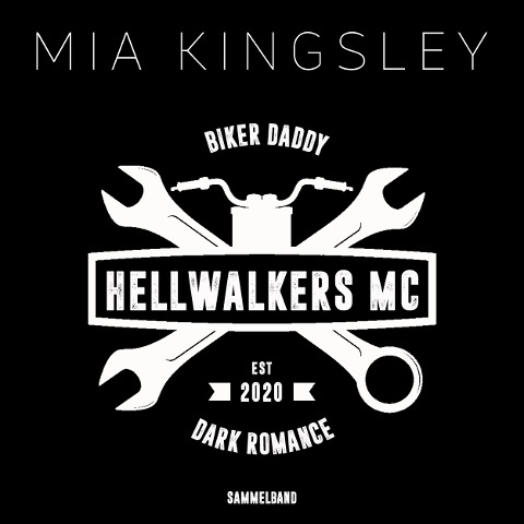 Hellwalkers MC - Mia Kingsley