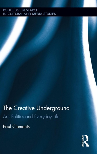 The Creative Underground - Paul Clements
