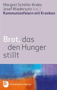 Cover-Bild zum Titel 'Brot, das den Hunger stillt' von 'Margret Schäfer-Krebs'