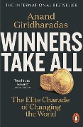 Cover-Bild zum Titel 'Winners Take All' von 'Anand Giridharadas'