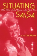 Cover-Bild zum Titel 'Situating Salsa' von 'Lise Waxer'