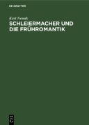 Cover-Bild zum Titel 'Schleiermacher und die Frühromantik' von 'Kurt Nowak'