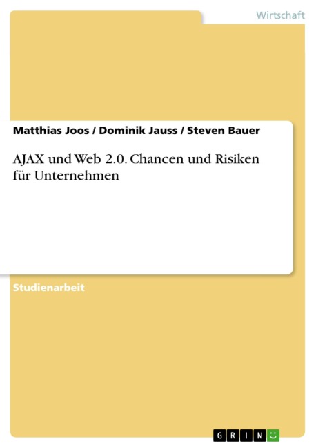 Web 2.0 - Matthias Joos, Dominik Jauss, Steven Bauer