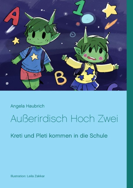 Außerirdisch hoch zwei - Angela Haubrich