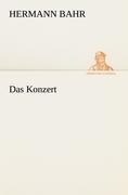 Das Konzert - Hermann Bahr