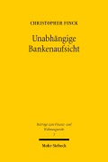 Cover-Bild zum Titel 'Unabhängige Bankenaufsicht' von 'Christopher Finck'