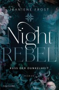 Cover-Bild zum Titel 'Night Rebel 1 - Kuss der Dunkelheit' von 'Jeaniene Frost'