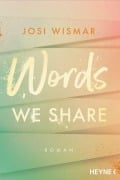 Cover-Bild zum Titel 'Words We Share' von 'Josi Wismar'
