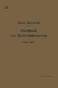 Cover-Bild zum Titel 'Hausseifen, Textilseifen und Seifenpulver' von 'Walther Schrauth, Otto Spangenberg'