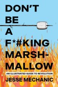 Cover-Bild zum Titel 'Don't Be a F*#king Marshmallow' von 'Jesse Mechanic'