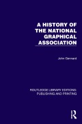 Cover-Bild zum Titel 'A History of the National Graphical Association' von 'John Gennard'