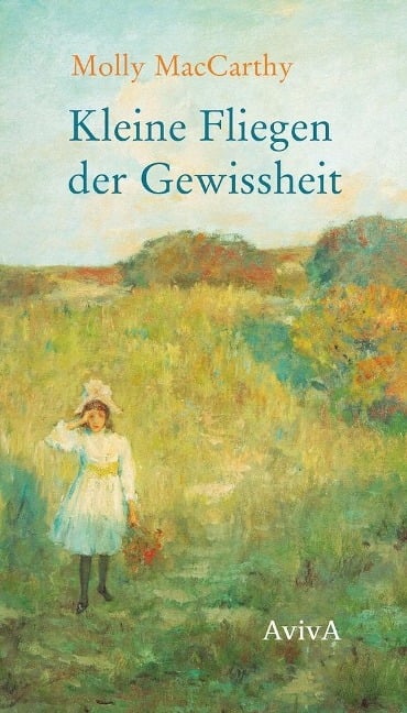 Kleine Fliegen der Gewissheit - Molly MacCarthy