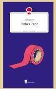 Pinkes Tape. Life is a Story - story.one - Ali Zejnoski