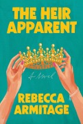 Cover-Bild zum Titel 'The Heir Apparent' von 'Rebecca Armitage'
