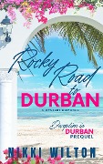 Rocky Road To Durban (Deception In Durban, #0) - Nikki Wilton