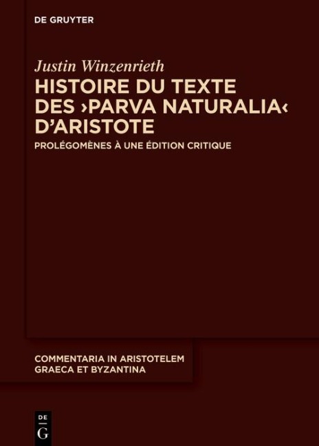 Histoire du texte des >Parva naturalia< d'Aristote - Justin Winzenrieth