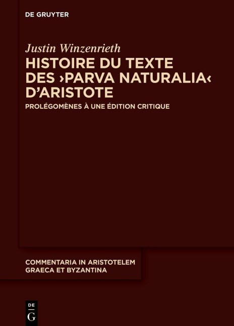 Histoire du texte des ¿Parva naturalia¿ d'Aristote - Justin Winzenrieth