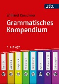 Cover-Bild zum Titel 'Grammatisches Kompendium' von 'Wilfried Kürschner'