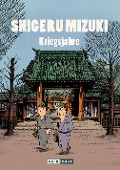 Cover-Bild zum Titel 'Shigeru Mizuki: Kriegsjahre' von 'Shigeru Mizuki'