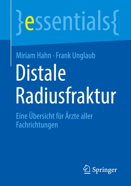 Distale Radiusfraktur - Frank Unglaub, Miriam Hahn