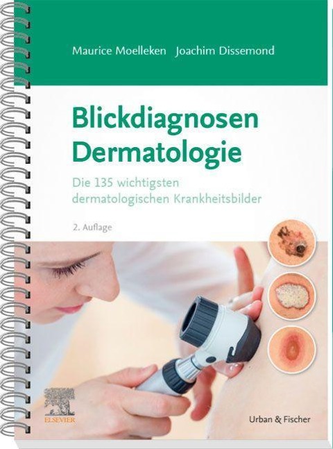 Blickdiagnosen Dermatologie - Joachim Dissemond, Maurice Moelleken