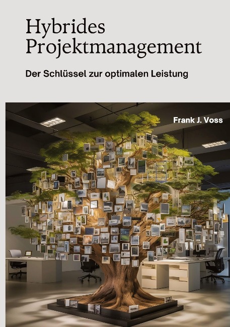 Hybrides Projektmanagement - Frank J. Voss