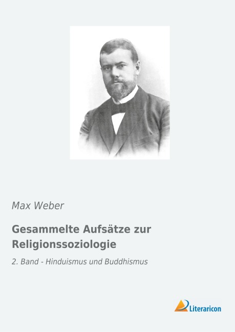 Gesammelte Aufsätze zur Religionssoziologie - Max Weber