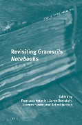 Revisiting Gramsci's Notebooks - 
