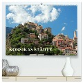 Korsikas Städte (hochwertiger Premium Wandkalender 2025 DIN A2 quer), Kunstdruck in Hochglanz - Christine Hutterer