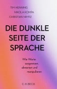 Cover-Bild zum Titel 'Die dunkle Seite der Sprache' von 'Tim Henning, Nikola Anna Kompa, Christian Nimtz'