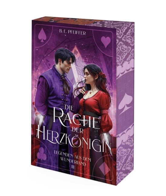 Legenden aus dem Wunderland - Die Rache der Herzkönigin - B. E. Pfeiffer
