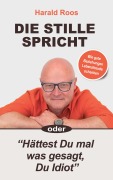 Cover-Bild zum Titel 'Die STILLE spricht' von 'Harald Roos'