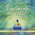 Cover-Bild zum Titel 'Finalmente rilassato! Impari a mantenere la calma, a ridurre lo stress e ad alleviare la tensione con efficaci tecniche di rilassamento - compresi i migliori consigli per ridurre lo stress.' von 'Luisa Feldkamp'