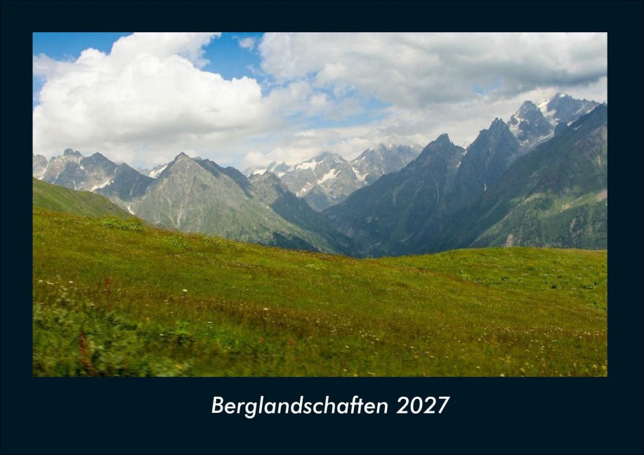 Berglandschaften 2027 Fotokalender DIN A4 - Tobias Schmitt, Kevin Heber