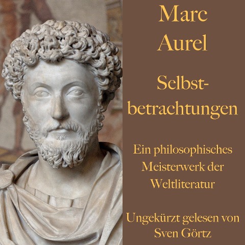 Marc Aurel: Selbstbetrachtungen - Marc Aurel