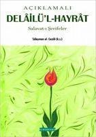 Aciklamali Delailü'l Hayrat - Muhammed B. Süleyman El-Cezuli
