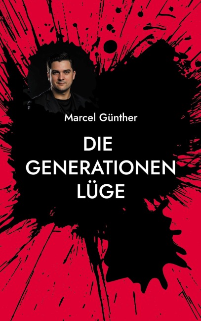 Die Generationenlüge - Marcel Günther