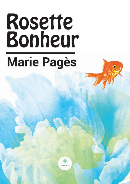 Rosette Bonheur - Marie Pagès