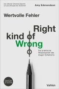Cover-Bild zum Titel 'Wertvolle Fehler - Right Kind of Wrong' von 'Amy Edmondson'