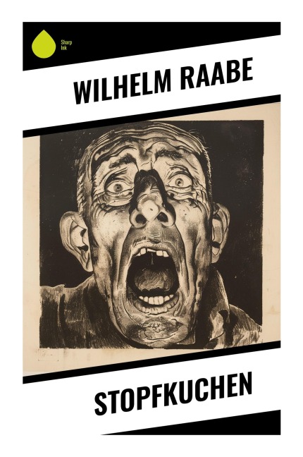 Stopfkuchen - Wilhelm Raabe