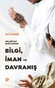 Cover-Bild zum Titel 'Din Egitimi Baglaminda Bilgi, Iman ve Davranis' von 'Ali Ilhansayin'