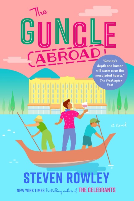 The Guncle Abroad - Steven Rowley