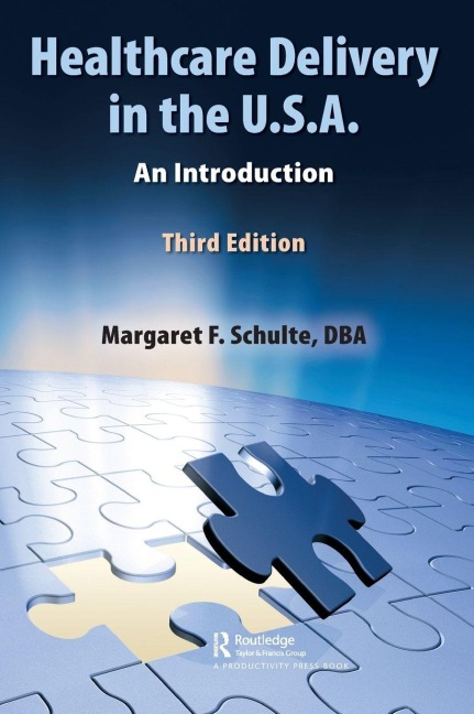 Healthcare Delivery in the U.S.A. - Dba Margaret Schulte