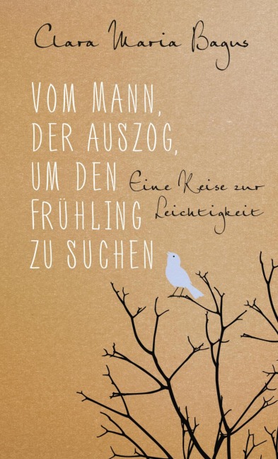 Vom Mann, der auszog, um den Frühling zu suchen - Clara Maria Bagus