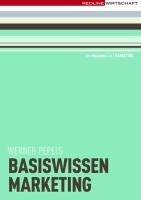 Basiswissen Marketing - Werner Pepels