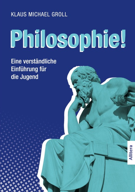 Philosophie! - Klaus Michael Groll